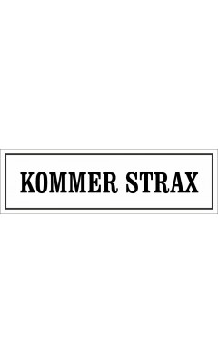 Bordsskylt "KOMMER STRAX" emalj vit/svart 20x6 cm M46