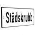 Emaljskylt Städskrubb vit - svart 15 x 5 cm modell 2