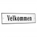 Emaljskylt Velkommen vit - svart 20 x 5 cm modell 4 Emaljskylt Velkommen vit - svart 20 x 5 cm modell 4