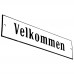 Emaljskylt Velkommen vit - svart 20 x 5 cm modell 4 Emaljskylt Velkommen vit - svart 20 x 5 cm modell 4
