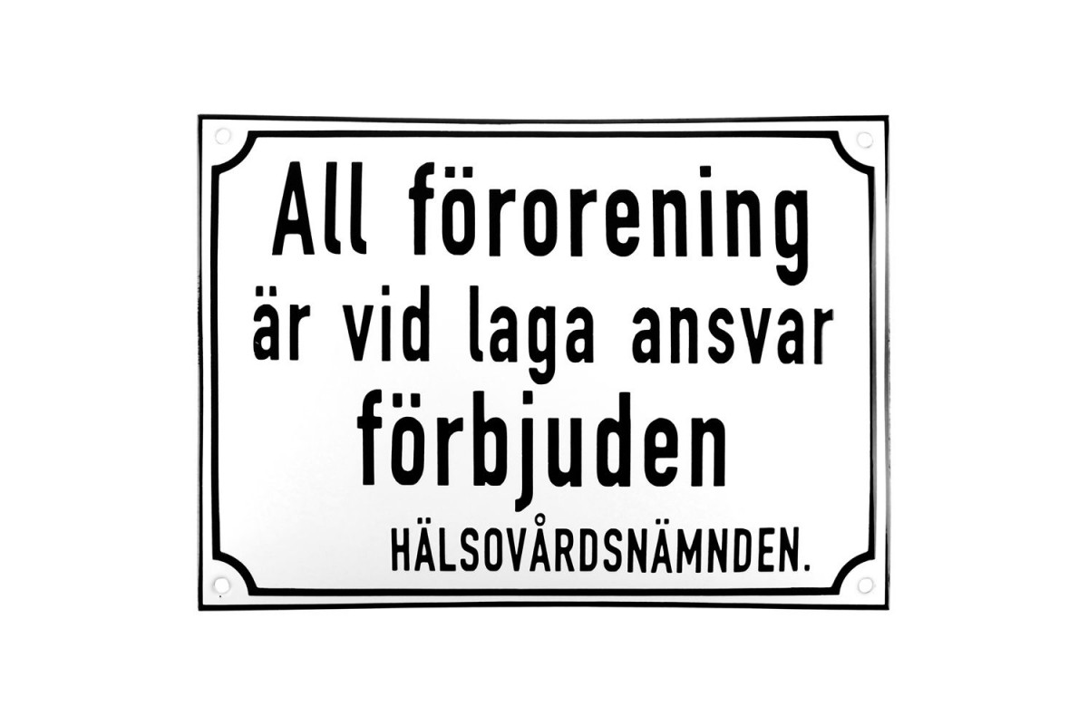Emaljskylt All  förorening är  vid laga ansvar förbjuden. HÄLSOVÅRDSNÄMNDEN vit - svart 28 x 20 cm modell 39