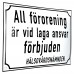 Emaljskylt All  förorening är  vid laga ansvar förbjuden. HÄLSOVÅRDSNÄMNDEN vit - svart 28 x 20 cm modell 39