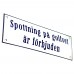 Emaljskylt Spottning på golfvet är förbjuden vit - blå 26 x 8 cm modell 3