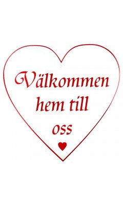 Emaljskylt Välkommen hem till oss vit - röd 25 x 25 cm modell 42